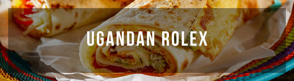 Ugandan Rolex - Kampala Sanctuary Recipe - Purpose Jewelry